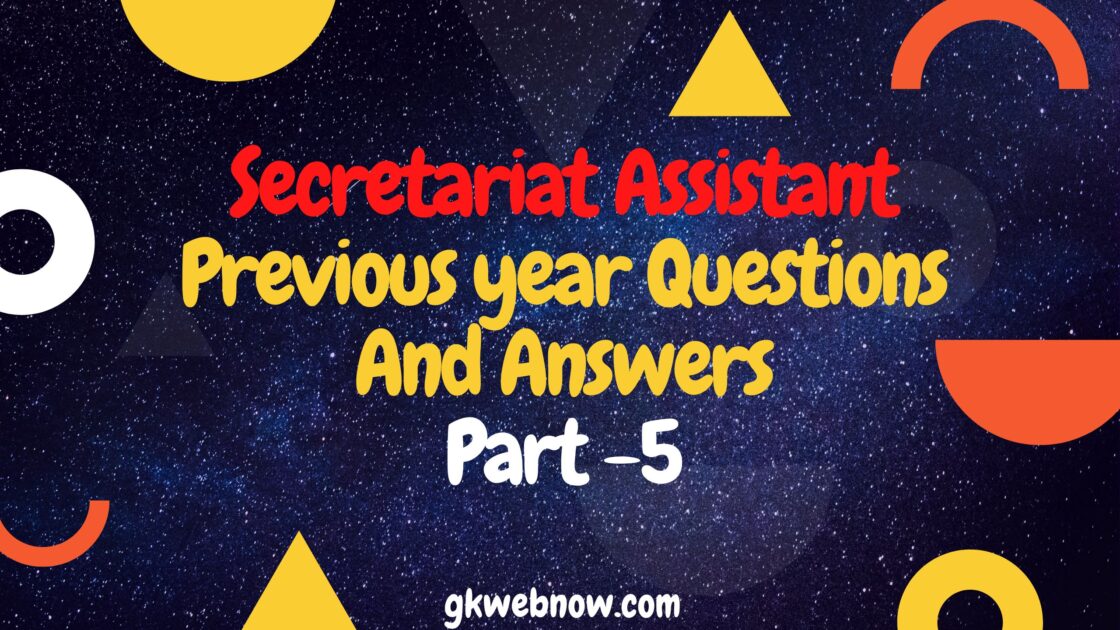Secretariat Assistant Previous Year Questions and Answers Part- 4