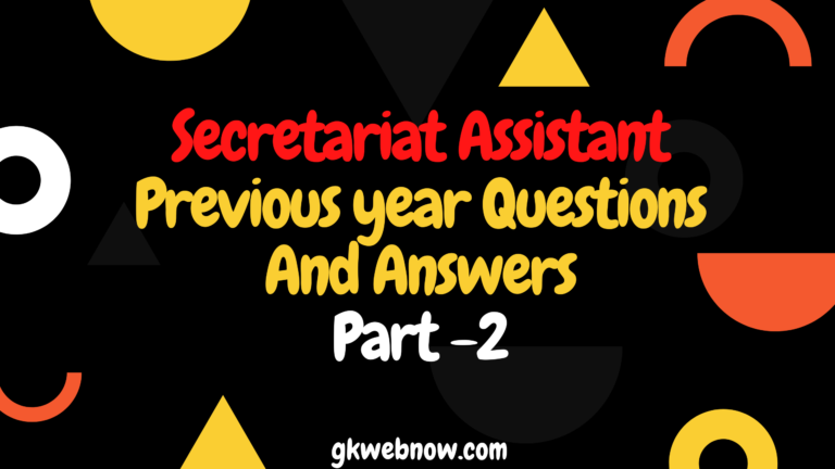 Secretariat Assistant Previous Year Questions and answers