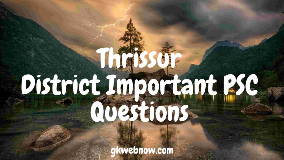 Thrissur District PSC Questions Kerala psc
