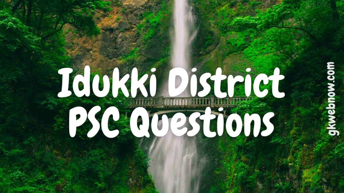 Idukki District Important Psc Questions & Answers