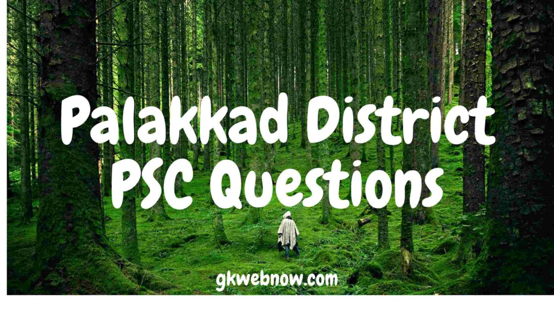 Palakkad district important psc questions