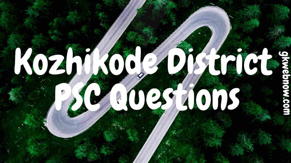 Kozhikode district psc questions